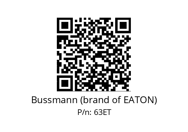   Bussmann (brand of EATON) 63ET