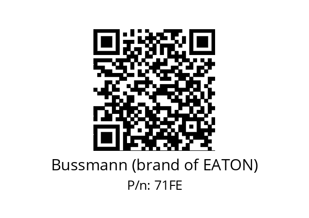   Bussmann (brand of EATON) 71FE