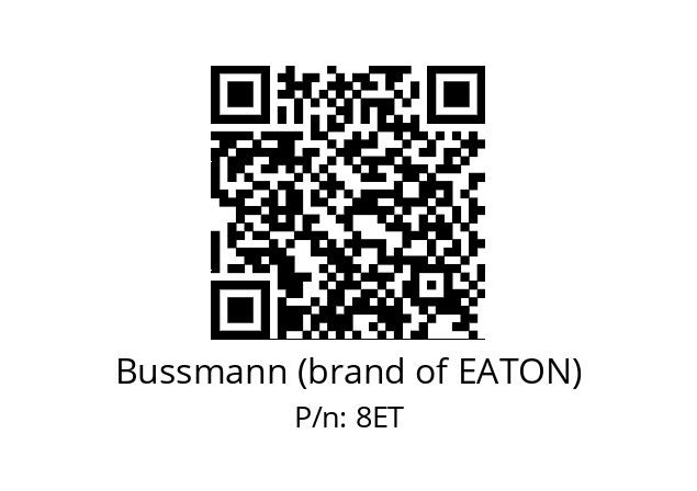   Bussmann (brand of EATON) 8ET