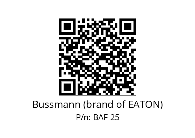   Bussmann (brand of EATON) BAF-25