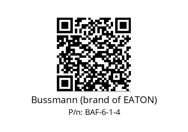   Bussmann (brand of EATON) BAF-6-1-4