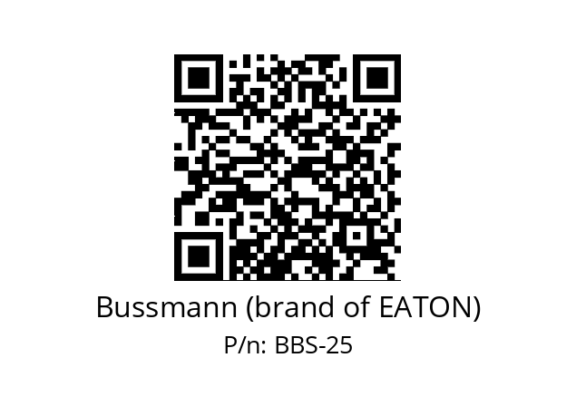   Bussmann (brand of EATON) BBS-25