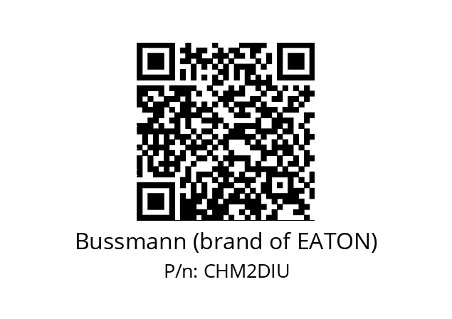   Bussmann (brand of EATON) CHM2DIU