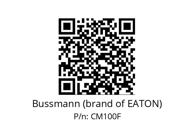   Bussmann (brand of EATON) CM100F