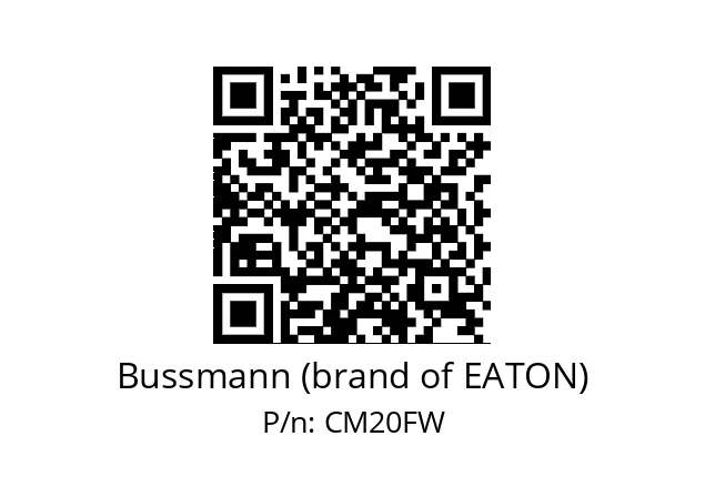   Bussmann (brand of EATON) CM20FW