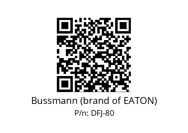   Bussmann (brand of EATON) DFJ-80