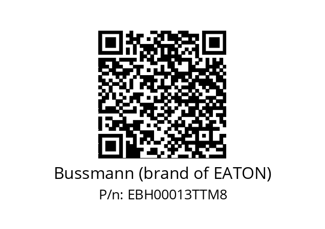   Bussmann (brand of EATON) EBH00013TTM8