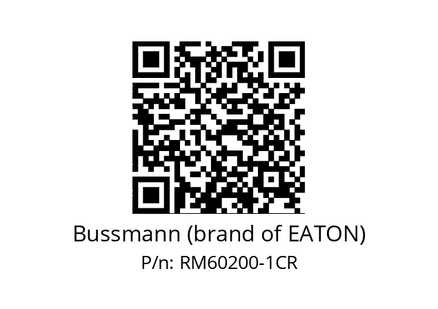   Bussmann (brand of EATON) RM60200-1CR