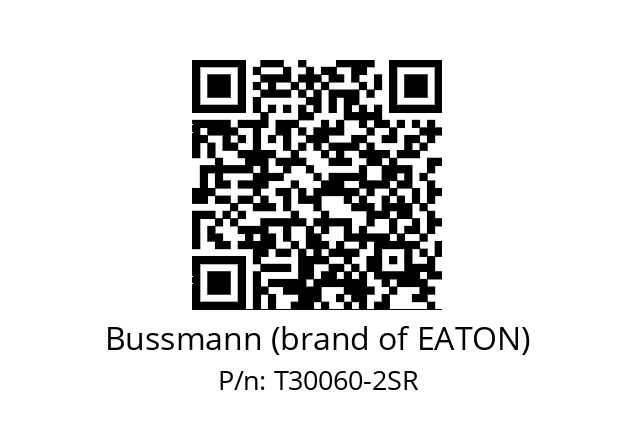   Bussmann (brand of EATON) T30060-2SR