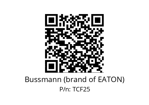   Bussmann (brand of EATON) TCF25