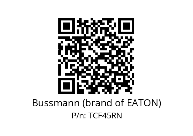   Bussmann (brand of EATON) TCF45RN