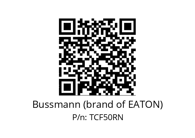   Bussmann (brand of EATON) TCF50RN