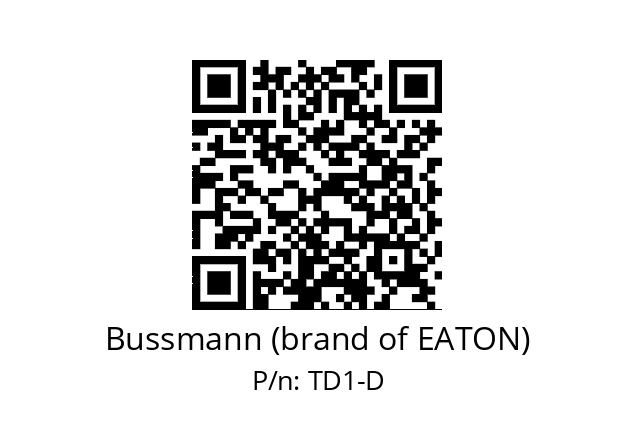   Bussmann (brand of EATON) TD1-D