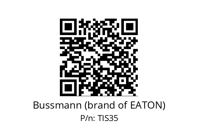   Bussmann (brand of EATON) TIS35