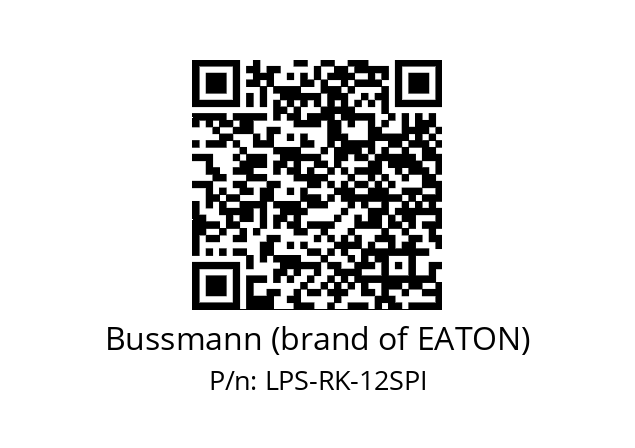   Bussmann (brand of EATON) LPS-RK-12SPI