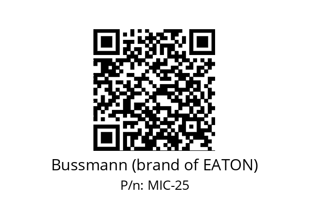   Bussmann (brand of EATON) MIC-25