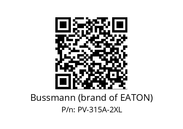   Bussmann (brand of EATON) PV-315A-2XL