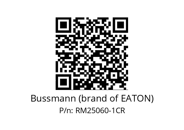   Bussmann (brand of EATON) RM25060-1CR