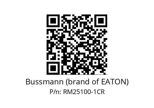   Bussmann (brand of EATON) RM25100-1CR