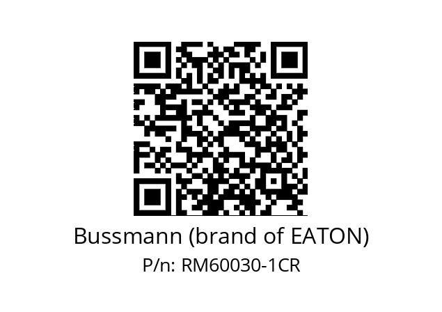   Bussmann (brand of EATON) RM60030-1CR