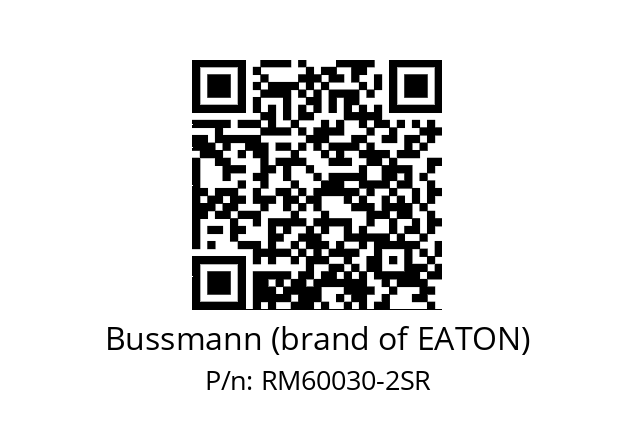   Bussmann (brand of EATON) RM60030-2SR