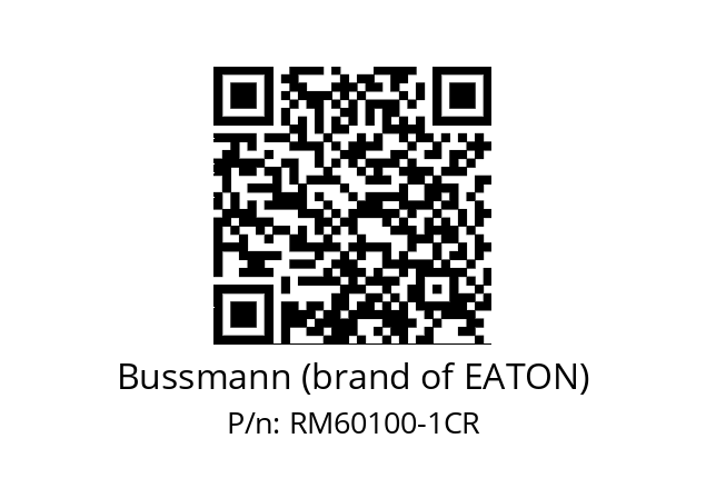   Bussmann (brand of EATON) RM60100-1CR