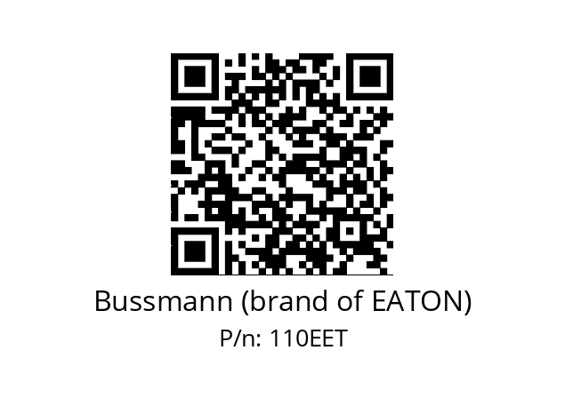   Bussmann (brand of EATON) 110EET