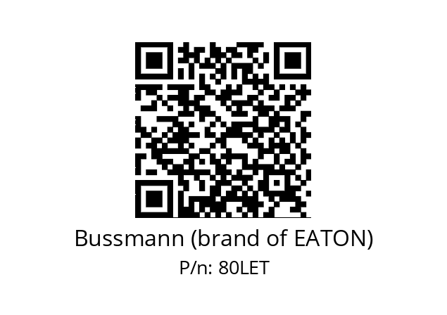   Bussmann (brand of EATON) 80LET