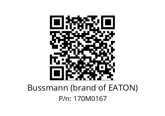   Bussmann (brand of EATON) 170M0167