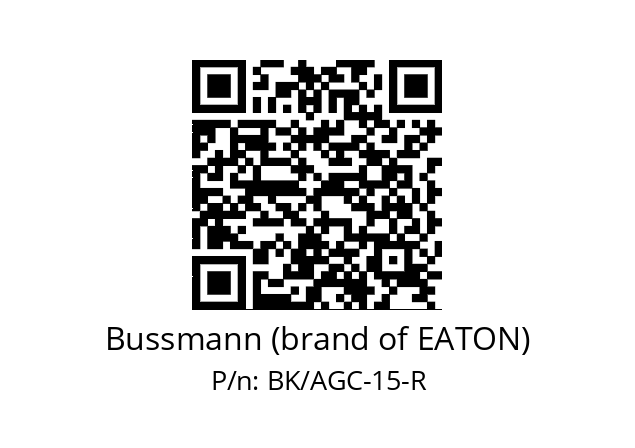   Bussmann (brand of EATON) BK/AGC-15-R