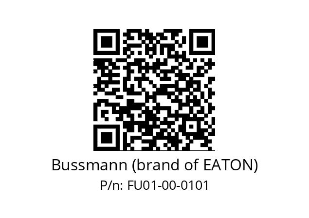   Bussmann (brand of EATON) FU01-00-0101