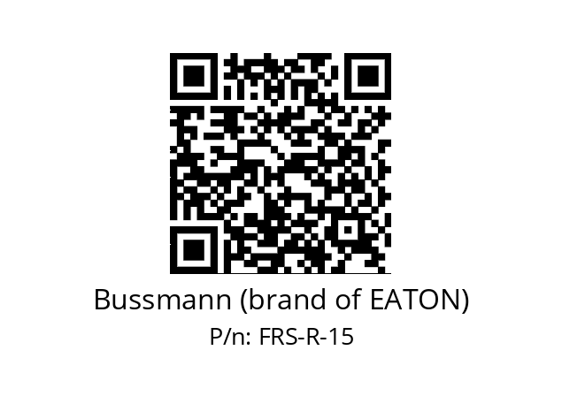   Bussmann (brand of EATON) FRS-R-15