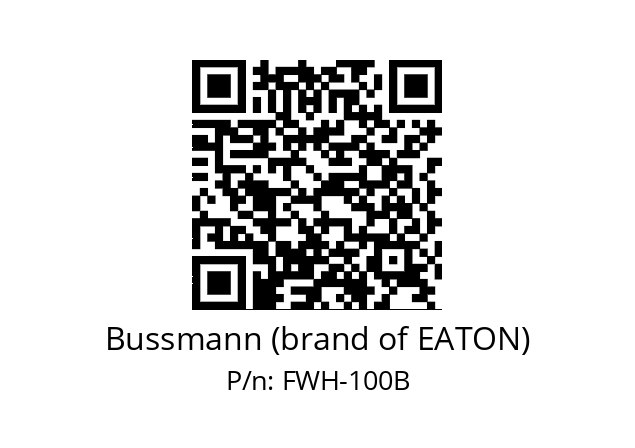   Bussmann (brand of EATON) FWH-100B