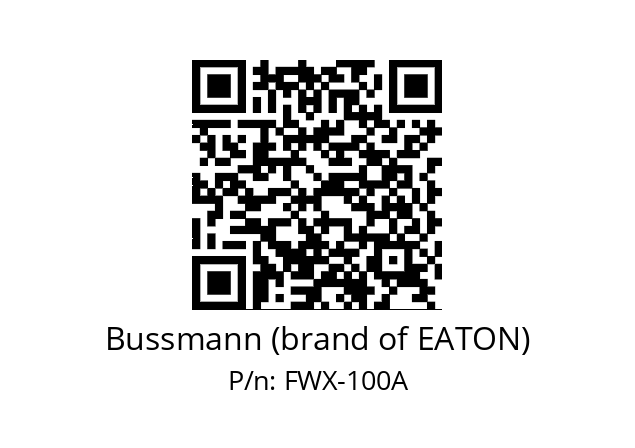   Bussmann (brand of EATON) FWX-100A