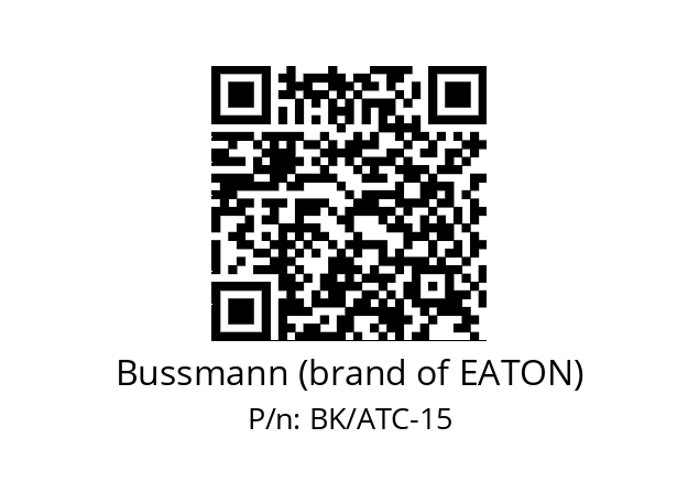   Bussmann (brand of EATON) BK/ATC-15