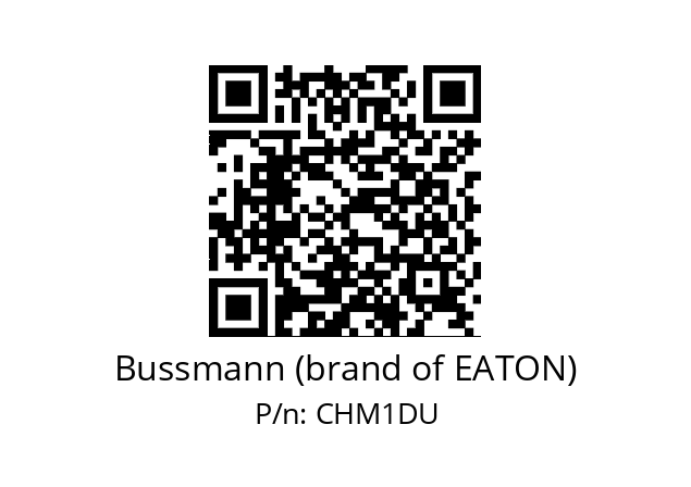   Bussmann (brand of EATON) CHM1DU