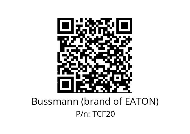   Bussmann (brand of EATON) TCF20