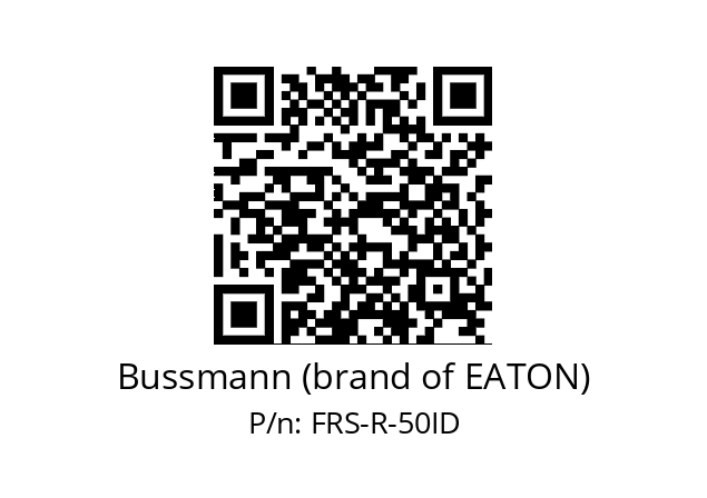   Bussmann (brand of EATON) FRS-R-50ID