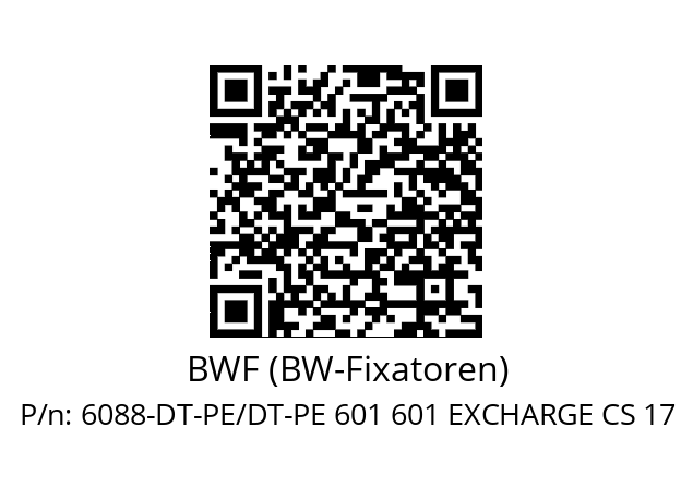   BWF (BW-Fixatoren) 6088-DT-PE/DT-PE 601 601 EXCHARGE CS 17