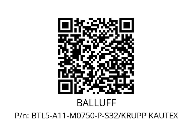   BALLUFF BTL5-A11-M0750-P-S32/KRUPP KAUTEX