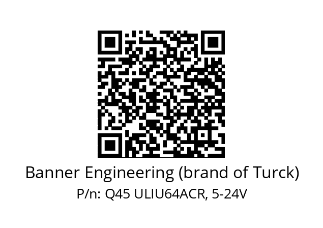   Banner Engineering (brand of Turck) Q45 ULIU64ACR, 5-24V