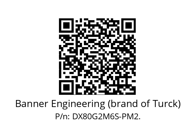   Banner Engineering (brand of Turck) DX80G2M6S-PM2.