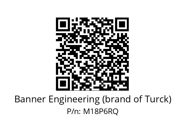   Banner Engineering (brand of Turck) M18P6RQ