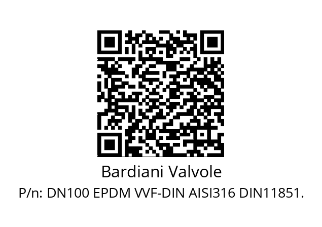   Bardiani Valvole DN100 EPDM VVF-DIN AISI316 DIN11851.