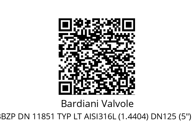   Bardiani Valvole BBZP DN 11851 TYP LT AISI316L (1.4404) DN125 (5") EPDM