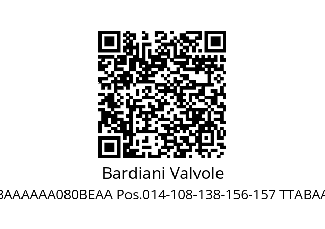   Bardiani Valvole BAAAAAA080BEAA Pos.014-108-138-156-157 TTABAA080E