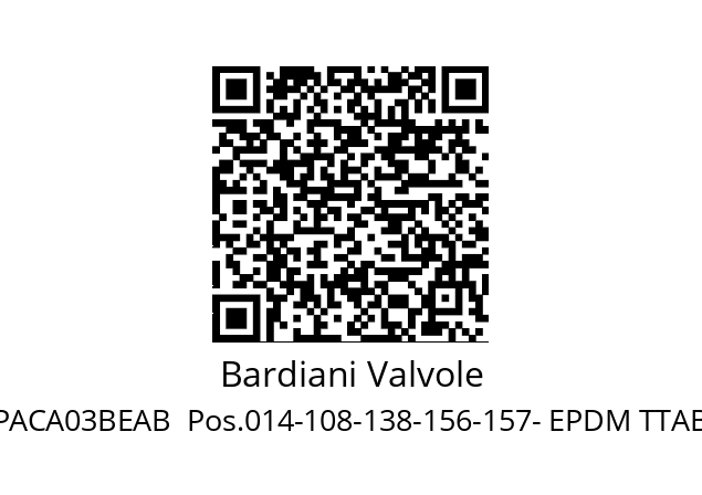   Bardiani Valvole BAPACA03BEAB  Pos.014-108-138-156-157- EPDM TTABAA080E