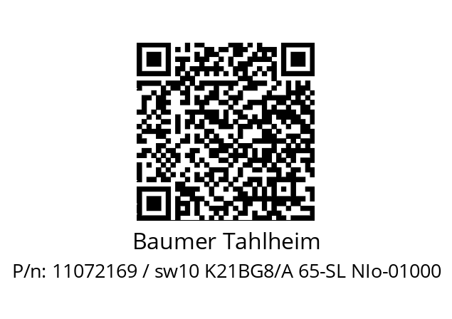   Baumer Tahlheim 11072169 / sw10 K21BG8/A 65-SL NIo-01000