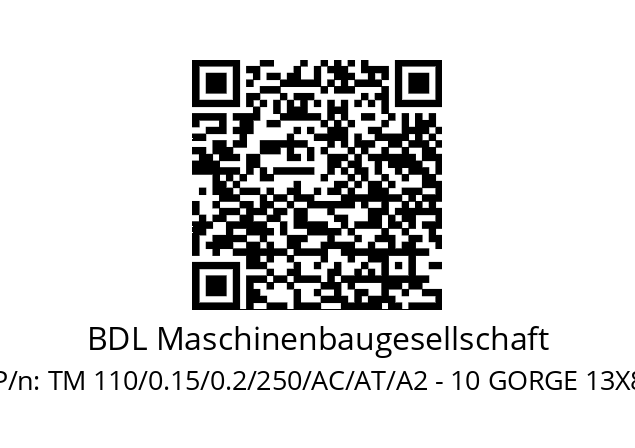   BDL Maschinenbaugesellschaft TM 110/0.15/0.2/250/AC/AT/A2 - 10 GORGE 13X8