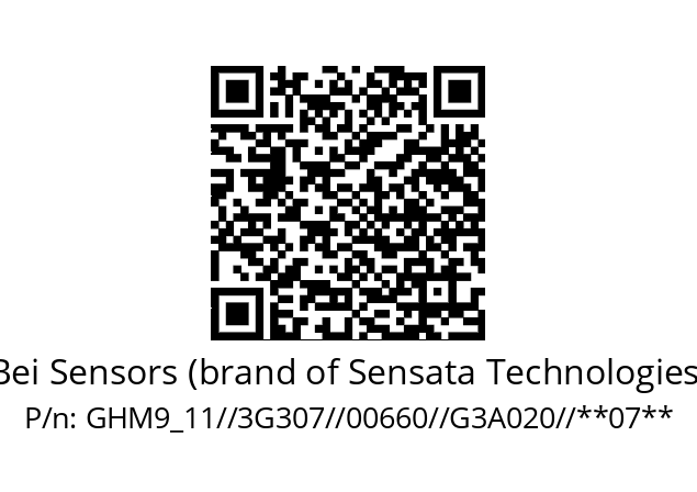   Bei Sensors (brand of Sensata Technologies) GHM9_11//3G307//00660//G3A020//**07**